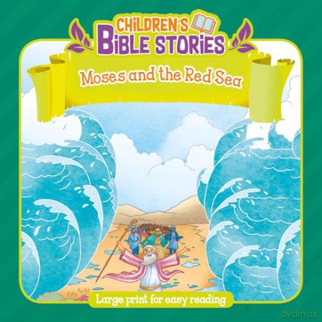 Children's Bible Stories: Moses and the Red Sea - Authentic Media [KSIĄŻKA]