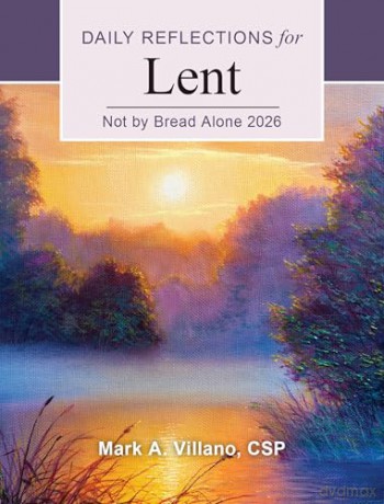 Not by Bread Alone 2026: Daily Reflections for Lent - Mark A. Villano [KSIĄŻKA]