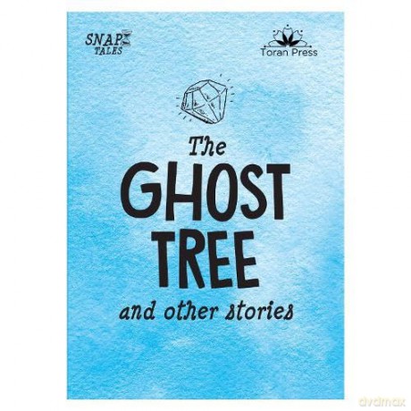 Snap Tales - The Ghost Tree and Other Stories - Toran Press: 1 [KSIĄŻKA]