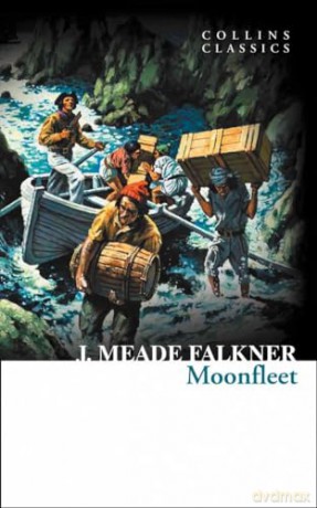 Moonfleet: An Epic Adventure Story of Smuggling and Pirates on the English Coast (Collins Classics) - John Meade Falkner [KSIĄŻKA]