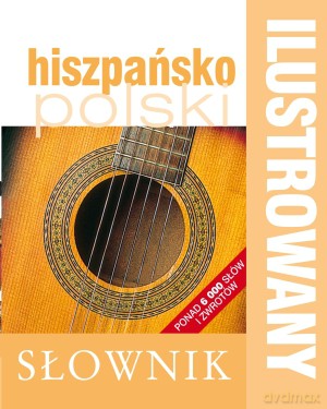 Ilustrowany słownik hiszpańsko-polski [KSIĄŻKA]
