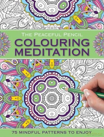 The Peaceful Pencil: Colouring Meditation: 75 Mindful Patterns to Enjoy - Peony Press [KSIĄŻKA]