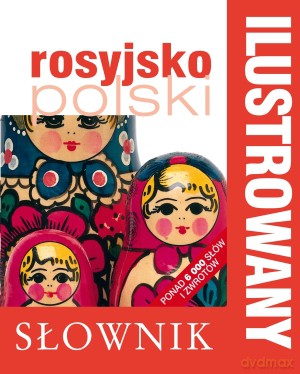 Ilustrowany słownik rosyjsko-polski [KSIĄŻKA]