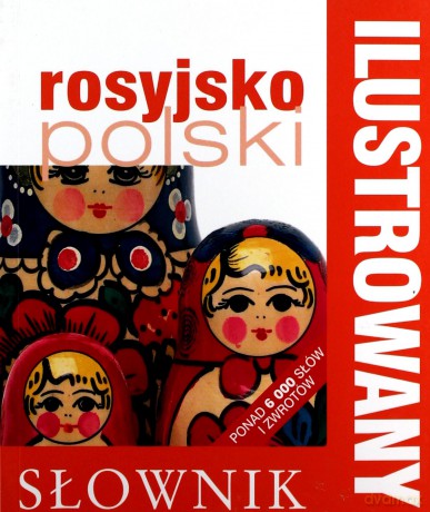 Ilustrowany słownik rosyjsko-polski [KSIĄŻKA]
