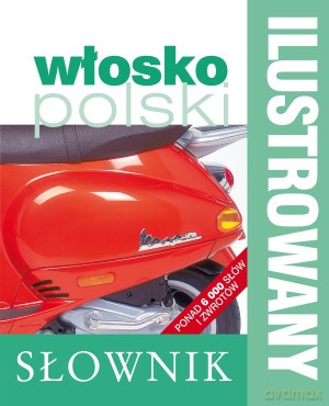 Ilustrowany słownik włosko-polski [KSIĄŻKA]