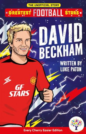 David Beckham: Easier Greatest Football Stars, Includes Visual and Audio Glossaries Perfect for SEND readers! - Luke Paton [KSIĄŻKA]