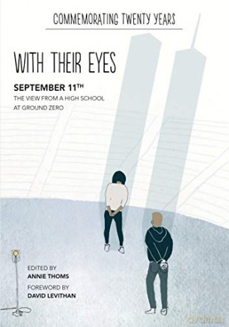 with their eyes: September 11th: The View from a High School at Ground Zero - Annie Thoms [KSIĄŻKA]