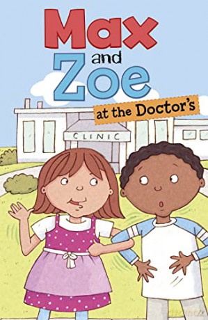 Max and Zoe: Max and Zoe at the Doctor's - Shelley Swanson Sateren [KSIĄŻKA]