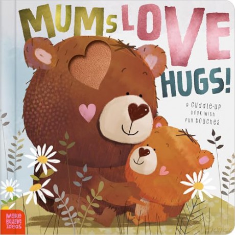 Mums Love Hugs! - Tim Bugbird [KSIĄŻKA]