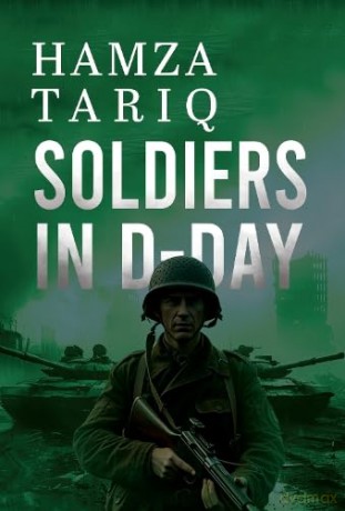 Soldiers in D-Day - Hamza Tariq [KSIĄŻKA]