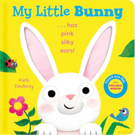My Little Bunny: A touch-and-feel board book perfect for little ones at Easter! (This Little....) - Kate Daubney [KSIĄŻKA]