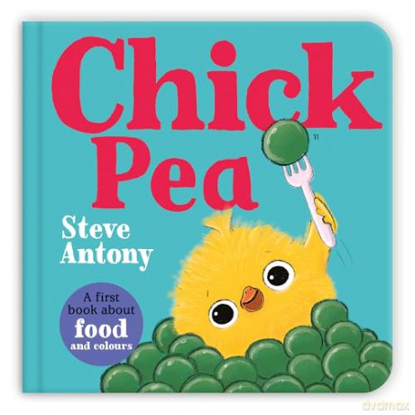 Chick Pea: A First Book About Food and Colours (Cosy Creatures) - Steve Antony [KSIĄŻKA]