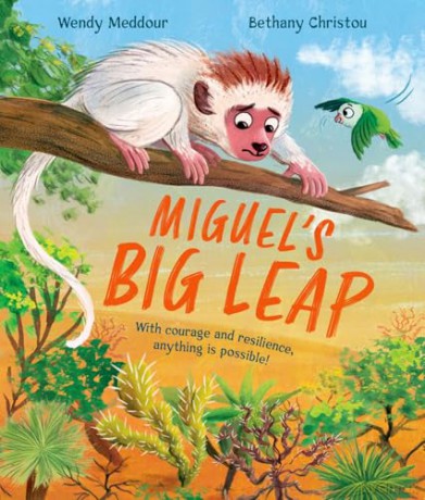 Miguel's Big Leap: with courage and resilience, anything is possible! - Wendy Meddour [KSIĄŻKA]