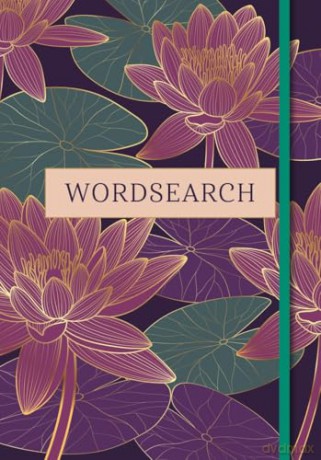 Wordsearch: Over 200 Puzzles (Arcturus Elegant Puzzles) - Eric Saunders [KSIĄŻKA]