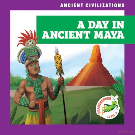 A Day in Ancient Maya (Ancient Civilisations) - Janie Havemeyer [KSIĄŻKA]