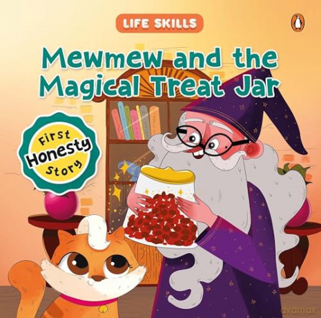 Mewmew and the Magical Treat Jar (Life Skills Series): First Honesty Story | An Illustrated Storybook for Children about the Power of Truth | Book for 5+ (Penguin Early Learning Series) [KSIĄŻKA]