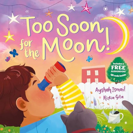 Too Soon For the Moon! - beautifully illustrated story that captures the excitement of Eid, perfect for ages 3+! - Ayshah Ismail [KSIĄŻKA]