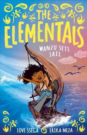 The Elementals: Wanzu Sets Sail - Love Ssega [KSIĄŻKA]
