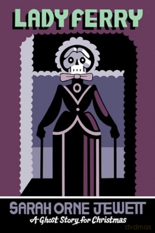 Lady Ferry: A Ghost Story for Christmas (Seth's Christmas Ghost Stories) - Sarah Orne Jewett [KSIĄŻKA]