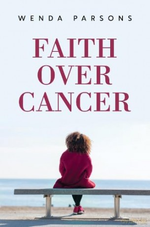 Faith over Cancer - Wenda Parsons [KSIĄŻKA]