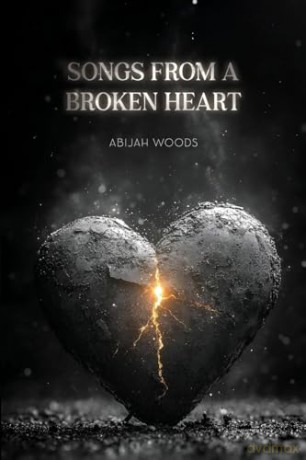 Songs From A Broken Heart - Abijah Woods [KSIĄŻKA]