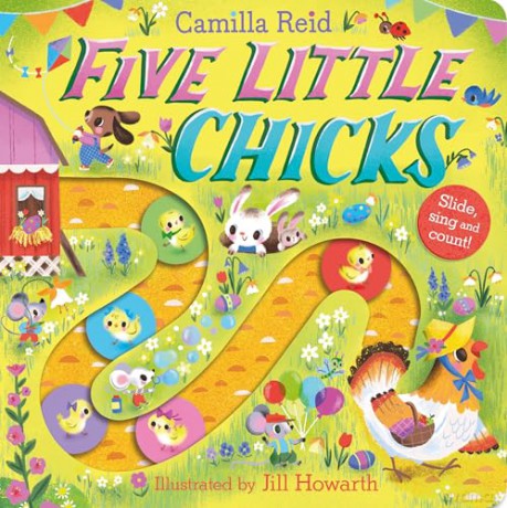 Five Little Chicks: Easter Nursery Rhyme Counting Book for Toddlers (Slide and Count, 6) - Camilla Reid [KSIĄŻKA]