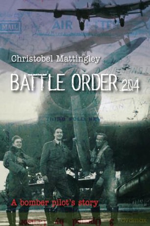 Battle Order 204: A Bomber Pilot's Story - Christobel Mattingley [KSIĄŻKA]