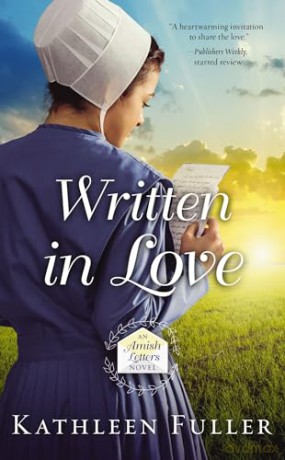 Written in Love: 1 (An Amish Letters Novel) - Kathleen Fuller [KSIĄŻKA]