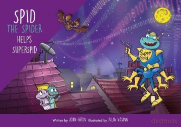 Spid the Spider Helps SuperSpid: 17 - John Eaton [KSIĄŻKA]