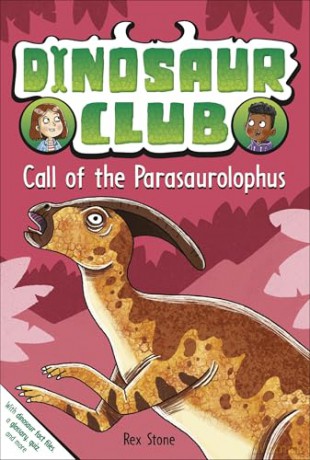 Dinosaur Club: Call of the Parasaurolophus - Rex Stone [KSIĄŻKA]