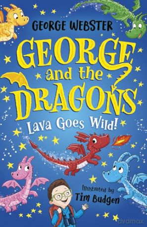 George and the Dragons: Lava Goes Wild! - George Webster [KSIĄŻKA]