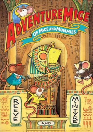 Adventuremice: Of Mice and Mummies - from bestselling creative dream team, Reeve and McIntyre - Philip Reeve [KSIĄŻKA]