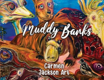 Muddy Banks - Carmen Jackson Art [KSIĄŻKA]