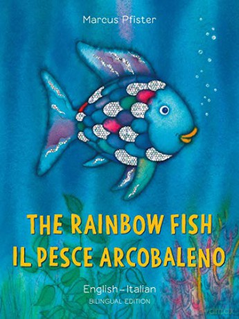 The Rainbow Fish/Bi:libri - Eng/Italian PB: (Bilingual Edition) - Marcus Pfister [KSIĄŻKA]