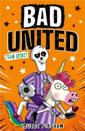 Bad United: Team Spirit - Louise Forshaw [KSIĄŻKA]