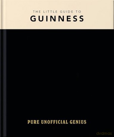 The Little Guide to Guinness - OH [KSIĄŻKA]