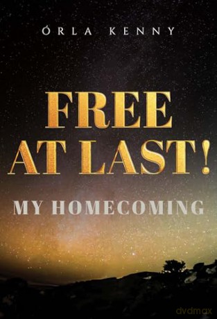 Free At Last! My Homecoming - Órla Kenny [KSIĄŻKA]