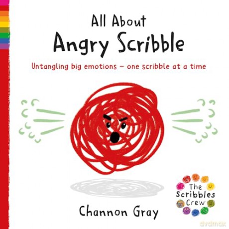 All About Angry Scribble: Untangling big emotions - one Scribble at a time (The Scribbles Crew) - Channon Gray [KSIĄŻKA]