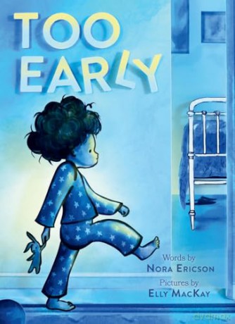 Too Early: A Board Book - Nora Ericson [KSIĄŻKA]