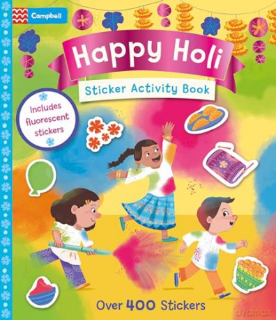 Happy Holi Sticker Activity Book: the perfect Holi gift for kids with over 400 stickers! (Celebration Sticker Activity Book - Campbell) - Campbell Books [KSIĄŻKA]