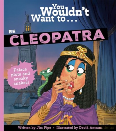 You Wouldn't Want To Be Cleopatra - Jim Pipe [KSIĄŻKA]