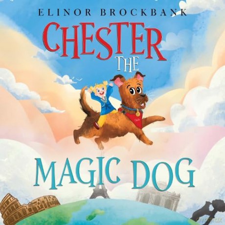 Chester the Magic Dog - Elinor Brockbank [KSIĄŻKA]