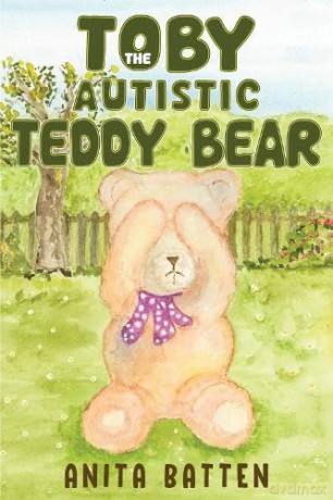 Toby the Autistic Teddy Bear - Anita Batten [KSIĄŻKA]