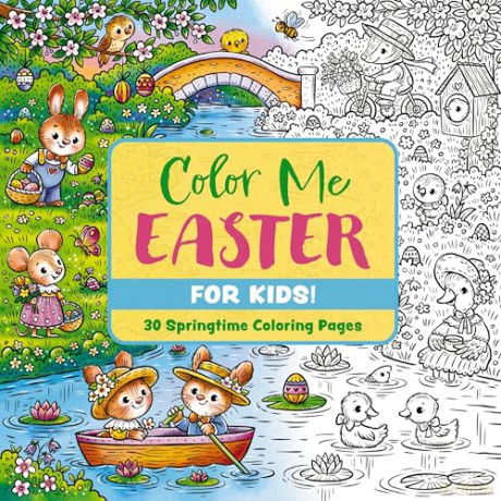 Color Me Easter (for Kids!): 30 Springtime Coloring Pages (Color Me Coloring Books) [KSIĄŻKA]