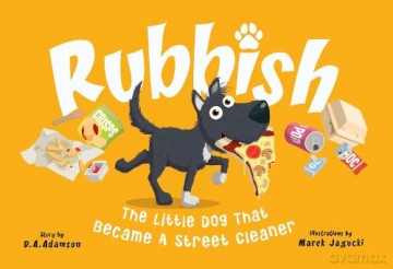 Rubbish: The Little Dog That Became A Street Cleaner - D.A. Adamson [KSIĄŻKA]