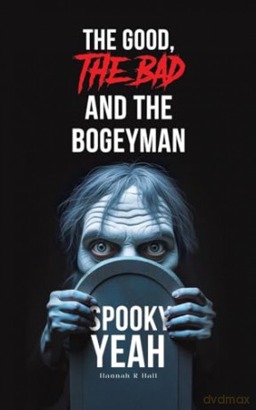 The Good, The Bad and the Bogeyman - Spooky Yeah - Hannah R Hall [KSIĄŻKA]