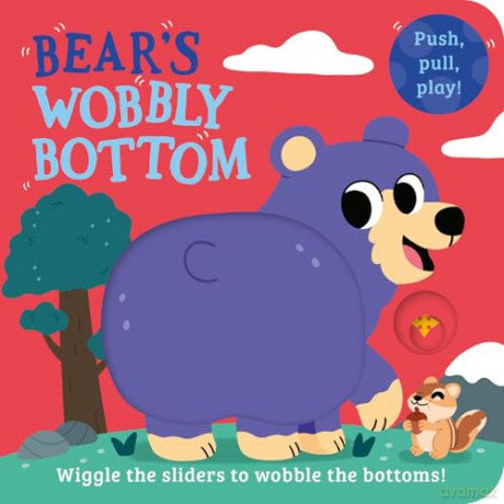 Bear's Wobbly Bottom: A fun-filled new interactive novelty board book series with sliders to wobble! - Kit Frost [KSIĄŻKA]