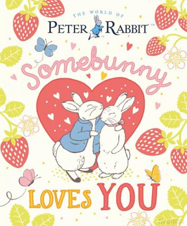 The World of Peter Rabbit: Somebunny Loves You - Beatrix Potter [KSIĄŻKA]