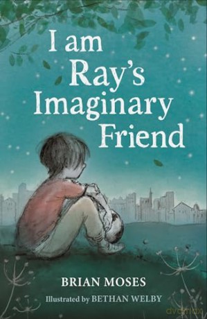 I am Ray's Imaginary Friend - Brian Moses [KSIĄŻKA]