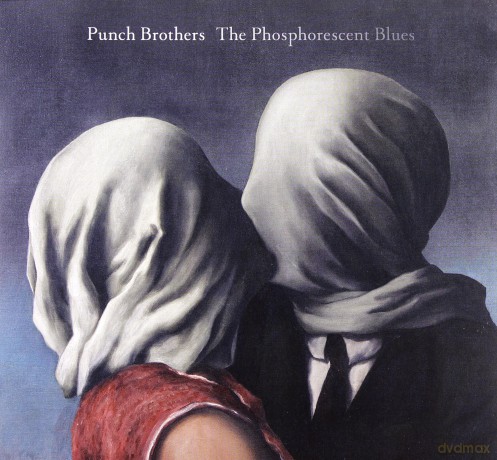 Punch Brothers: The Phosphorescent Blues [CD]